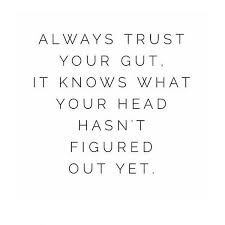 Trust your gut