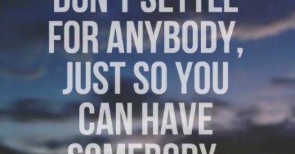 Reasons not to Settle When Dating